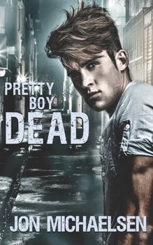 Pretty Boy Dead - Book #1 of the Kendall Parker Mystery 