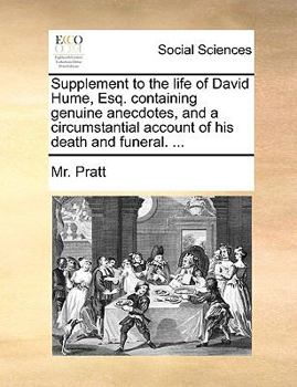 Paperback Supplement to the life of David Hume, Esq. containing genuine anecdotes, and a circumstantial account of his death and funeral. ... Book