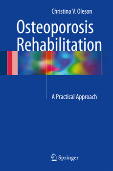 Paperback Osteoporosis Rehabilitation: A Practical Approach Book