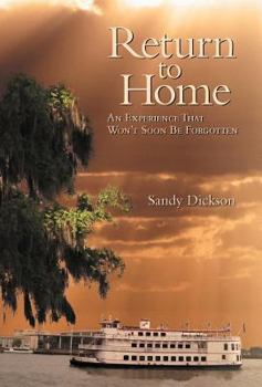 Hardcover Return to Home: An Experience That Won't Soon Be Forgotten Book