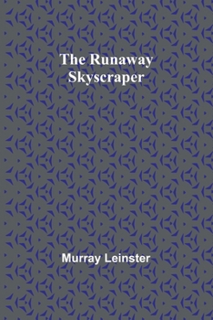 The Runaway Skyscraper