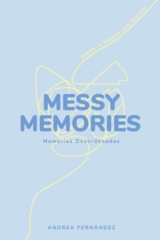 Paperback Messy Memories: Memorias Desordenadas Book