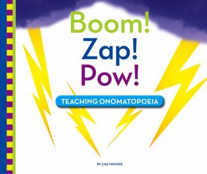 Library Binding Boom! Zap! Pow!: Teaching Onomatopoeia Book