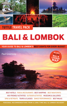 Paperback Bali & Lombok Tuttle Travel Pack: Your Guide to Bali & Lombok's Best Sights for Every Budget Book