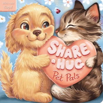 Board book Share a Hug: Pet Pals: With Cute Lift the Flaps Book