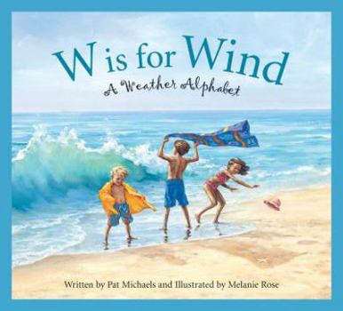 Hardcover W Is for Wind: A Weather Alphabet Book
