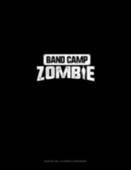 Band Camp Zombie: Monthly Bill Planner & Organizer