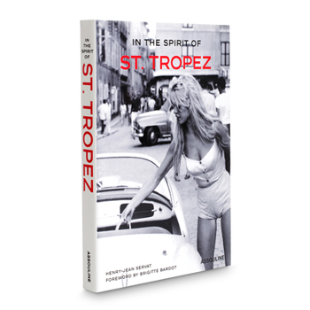 Hardcover In the Spirit of St. Tropez: From A to Z Book