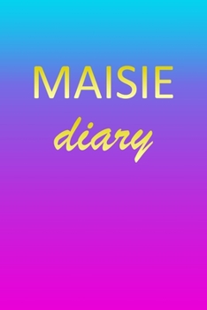 Paperback Maisie: Journal Diary - Personalized First Name Personal Writing - Letter M Blue Purple Pink Gold Effect Cover - Daily Diaries Book