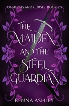 The Maiden and the Steel Guardian: A Bodyguard Fantasy Romance