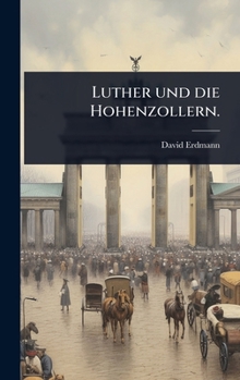 Hardcover Luther und die Hohenzollern. [German] Book