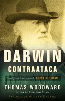 Paperback Darwin Contraataca: Una defensa de la ciencia del Diseno Inteligente [Spanish] Book