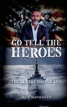 Hardcover Go Tell the Heroes: The ÆGir Chronicles Book