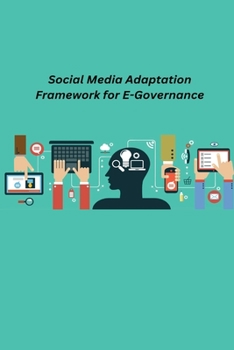 Paperback Social Media Adaptation Framework for E-Governance Book