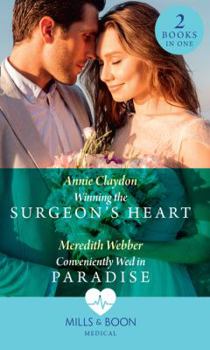 Winning The Surgeon's Heart / Conveniently Wed In Paradise: Winning the Surgeon's Heart / Conveniently Wed in Paradise
