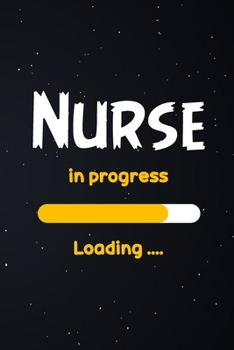 Paperback Nurse in Progress: Nurse Journal, Lined journal, Future Nurse, Nursing Gift, Graduation Gift for Nurse, Nursing Student Gift, Creative Nu Book
