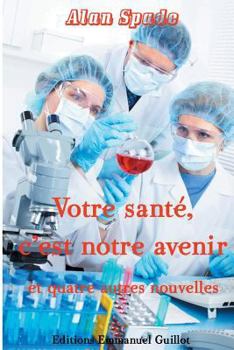 Paperback Votre santé, c'est notre avenir [French] Book