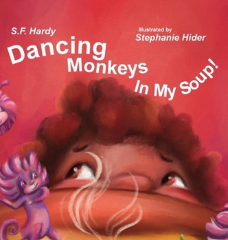 Hardcover Dancing Monkeys in My Soup Book