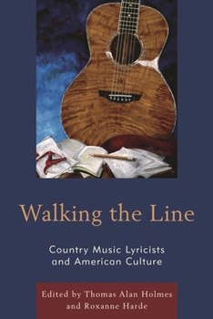 Paperback Walking the Line: Country Music Lyricists and American Culture Book