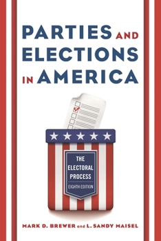 Paperback Parties and Elections in America: The Electoral Process Book