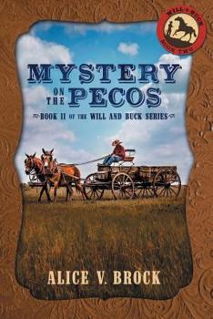 Mystery on the Pecos (Will & Buck) (Volume 2)