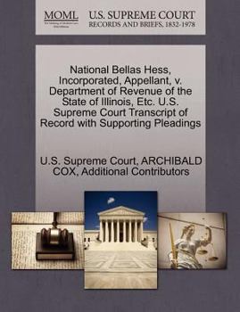 Paperback National Bellas Hess, Incorporated, Appellant, V. Department of Revenue of the State of Illinois, Etc. U.S. Supreme Court Transcript of Record with Su Book