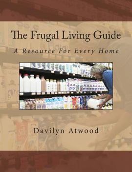 Paperback The Frugal Living Guide: A Resource For Every Home Book