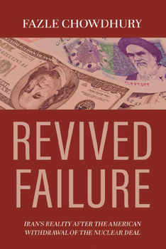 Revived Failure: Iran's Reality After the American Withdrawal of the Nuclear Deal