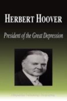 Paperback Herbert Hoover - President of the Great Depression (Biography) Book