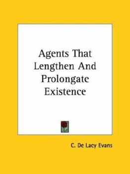 Paperback Agents That Lengthen And Prolongate Existence Book