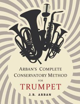 Paperback Arban's Complete Conservatory Method for Trumpet Book