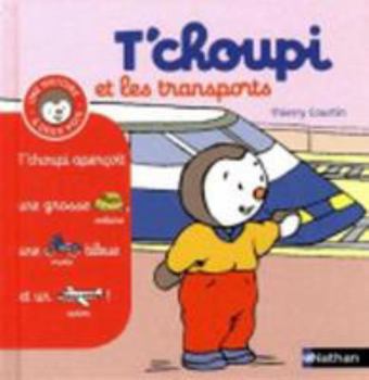 T'choupi et les transports - Book #10 of the T'choupi : mes histoires à deux voix