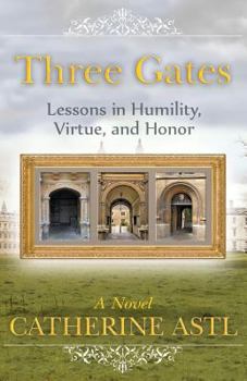 Paperback Three Gates: Lessons in Humility, Virtue, and Honor Book