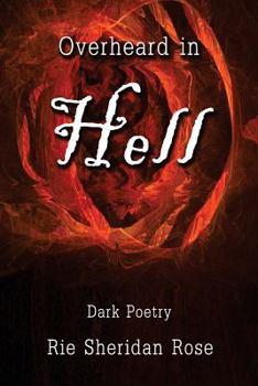 Paperback Overheard in Hell: Dark Poetry Book