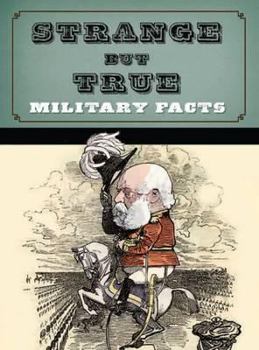 Paperback Strange But True: Military Facts Book