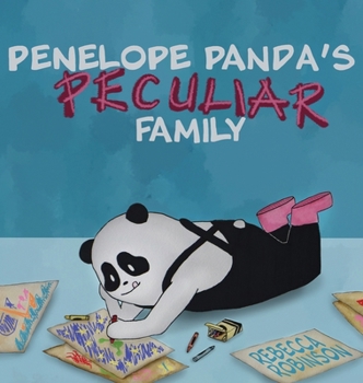 Hardcover Penelope Panda's Peculiar Family: Life with Glass Child Syndrome Book