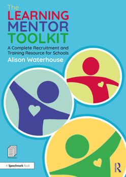 Paperback The Learning Mentor Toolkit: A Complete Recruitment and Training Resource for Schools Book