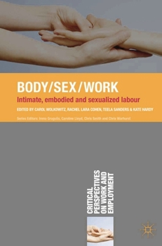 Paperback Body/Sex/Work: Intimate, Embodied and Sexualised Labour Book