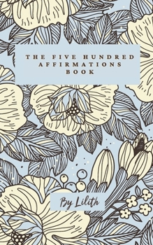 Paperback The Five Hundred Affirmations Book