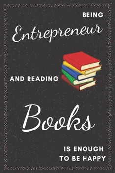 Entrepreneur & Reading Books Notebook: Funny Gifts Ideas for Men/Women on Birthday Retirement or Christmas - Humorous Lined Journal to Writing