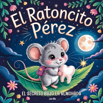 Paperback El Ratoncito Pérez y el Secreto Bajo la Almohada [Spanish] Book