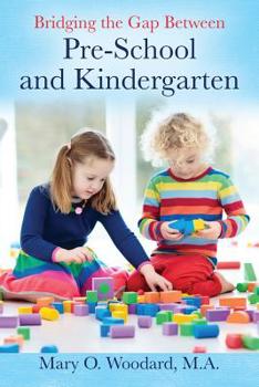 Paperback Bridging the Gap Between Pre-School and Kindergarten Book