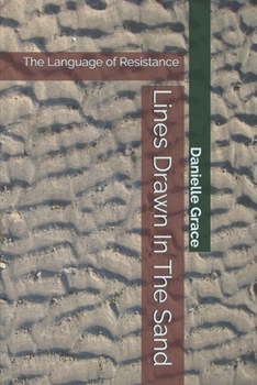 Lines In The Sand: The Language of Resistance