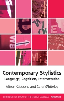 Contemporary Stylistics: Language, Cognition, Interpretation - Book  of the Edinburgh Textbooks on the English Language - Advanced