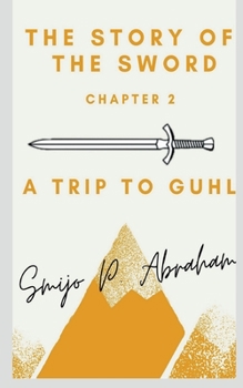 Paperback The story of the Sword Chapter 2 - A trip to Guhl Book