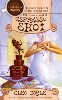 Espresso Shot - Book #7 of the Coffeehouse Mystery