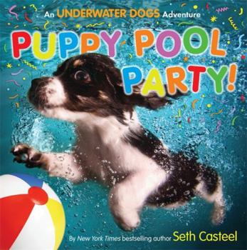Hardcover Puppy Pool Party!: An Underwater Dogs Adventure Book