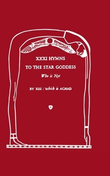 Hardcover XXXI Hymns to the Star Goddess Who Is Not Book