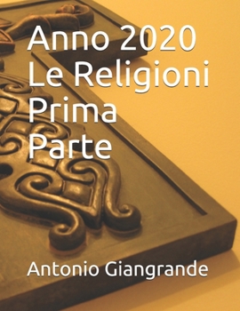 Anno 2020 Le Religioni Prima Parte (La Religione)