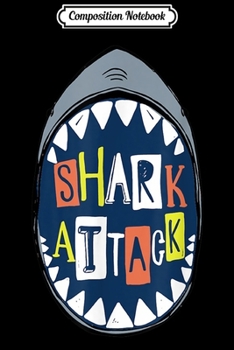 Composition Notebook: Cool Shark Attack Featuring A Open Shark Jaw  Journal/Notebook Blank Lined Ruled 6x9 100 Pages